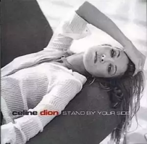 Celine Dion - Stand By Your Side Mp3 Download Music Waploaded